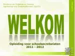 Opleiding voor schoolsecretariaten 2011 - 2012 - slide 1