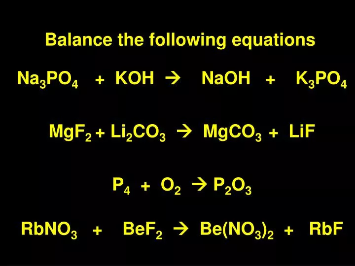 balance the following equations