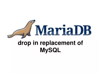 d rop in replacement of MySQL