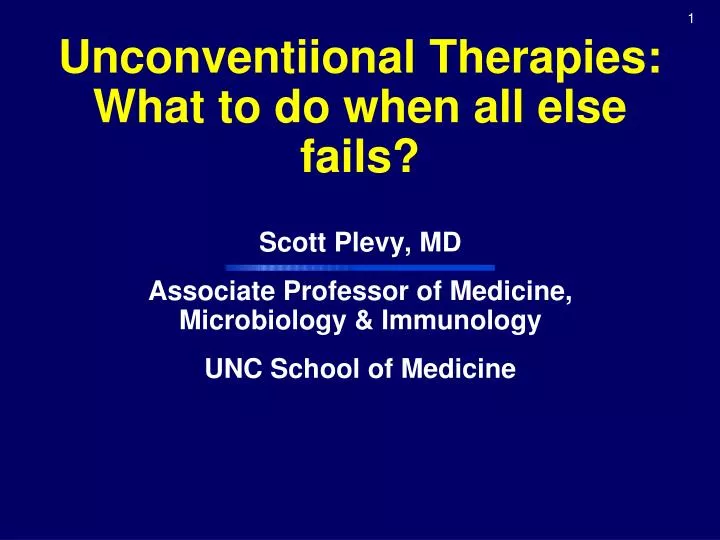 unconventiional therapies what to do when all else fails