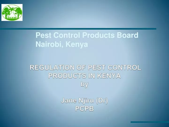 regulation of pest control products in kenya by jane njiru dr pcpb