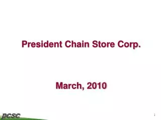 President Chain Store Corp. March, 2010