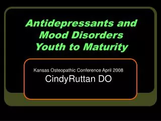 Antidepressants and Mood Disorders Youth to Maturity