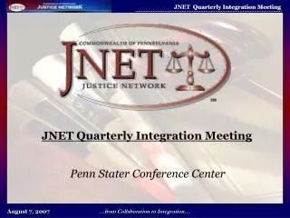 JNET Quarterly Integration Meeting