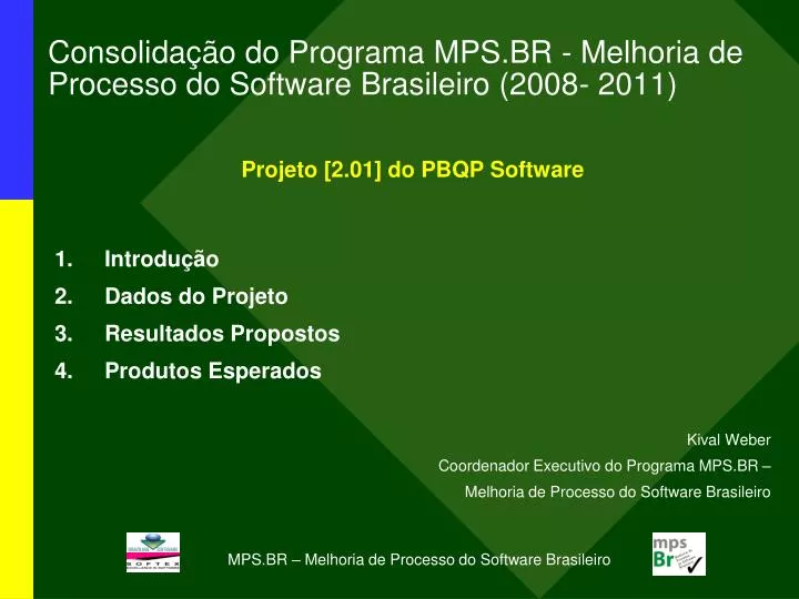 consolida o do programa mps br melhoria de processo do software brasileiro 2008 2011