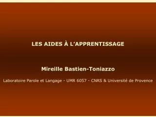 LES AIDES À L’APPRENTISSAGE Mireille Bastien-Toniazzo
