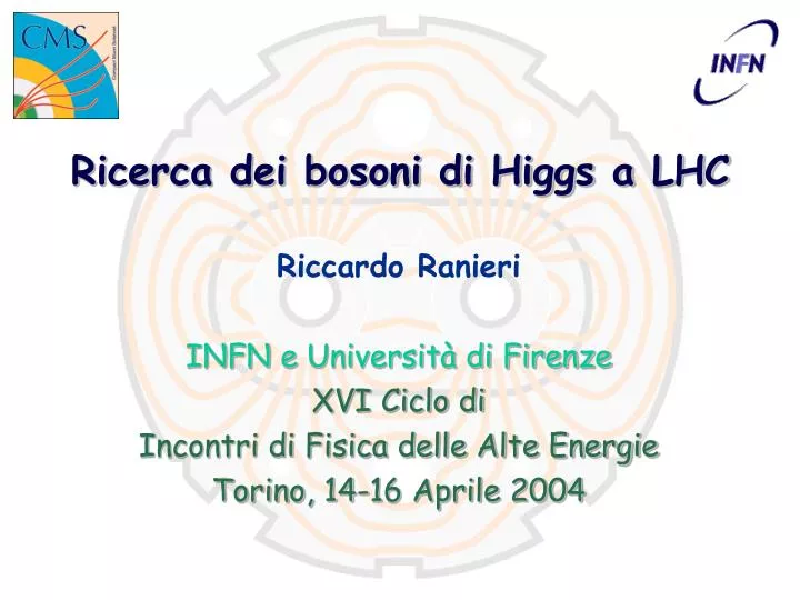 ricerca dei bosoni di higgs a lhc