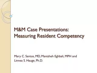 M&amp;M Case Presentations: Measuring Resident Competency