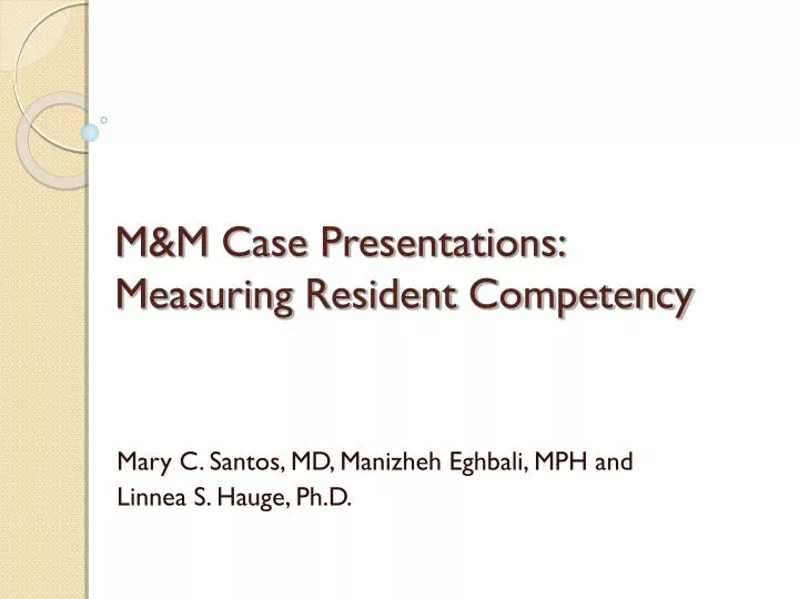m m case presentations measuring resident competency
