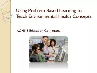 Using Problem-Based Learning to Teach Environmental Health Concepts
