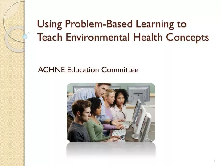using problem based learning to teach environmental health concepts