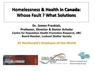 Homelessness &amp; Health in Canada: Whose Fault ? What Solutions