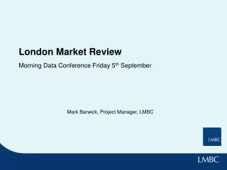 London Market Review