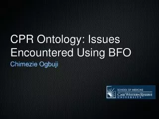 CPR Ontology: Issues Encountered Using BFO