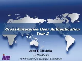 Cross-Enterprise User Authentication Year 2