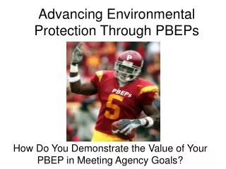 Advancing Environmental Protection Through PBEPs