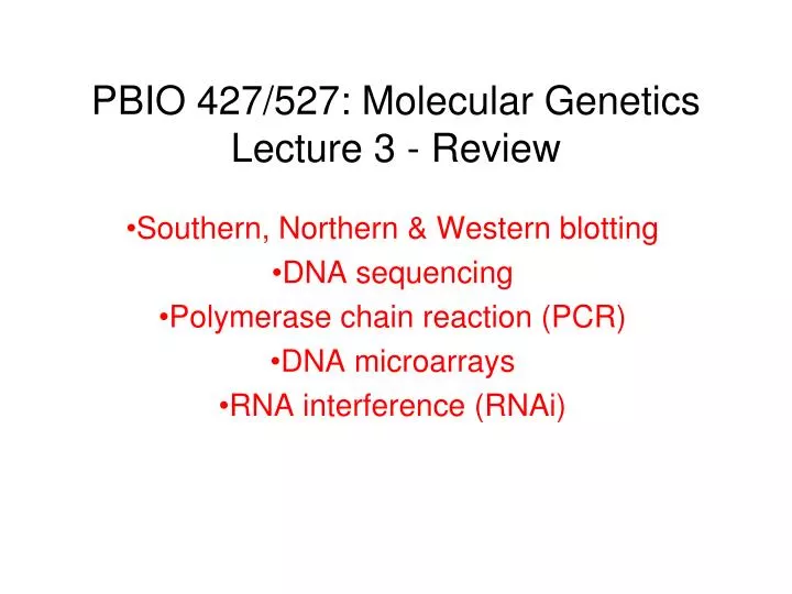 pbio 427 527 molecular genetics lecture 3 review