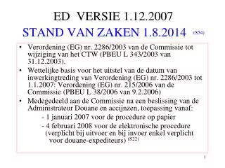 ED VERSIE 1.12.2007 STAND VAN ZAKEN 1.8.2014 (S54)