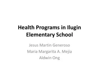 Health Programs in Ilugin Elementary School