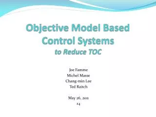 Objective Model Based Control Systems to Reduce TOC