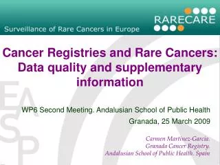 Cancer Registries and Rare Cancers: Data quality and supplementary information