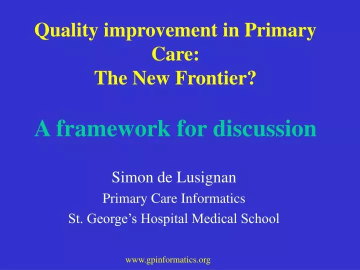 quality improvement in primary care the new frontier a framework for discussion