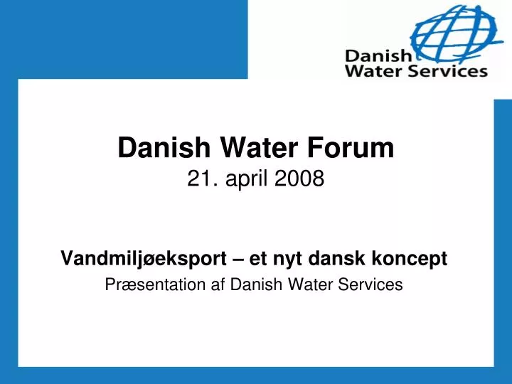 danish water forum 21 april 2008