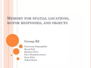 Memory for spatial locations, motor responses, and objects