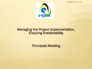 Managing the Project Implementation, Ensuring Sustainability Principals Meeting