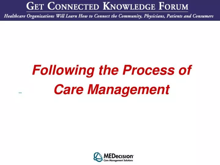 following the process of care management
