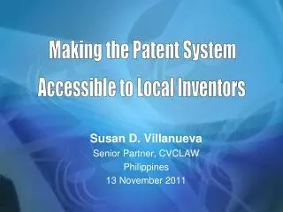 Susan D. Villanueva Senior Partner, CVCLAW Philippines 13 November 2011