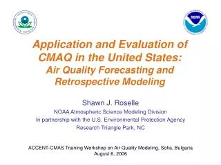 Shawn J. Roselle NOAA Atmospheric Science Modeling Division