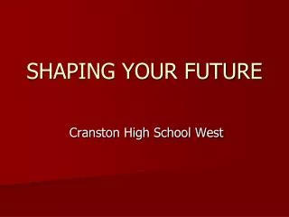 SHAPING YOUR FUTURE
