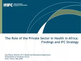 The Role of the Private Sector in Health in Africa: Findings and IFC Strategy