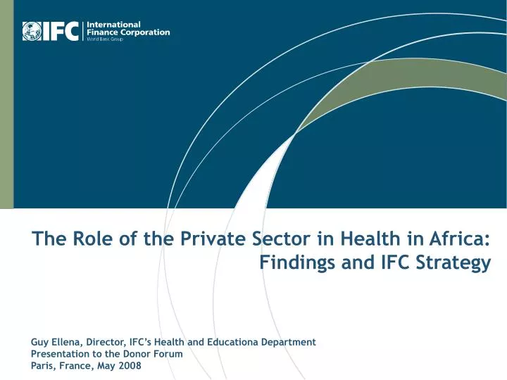 the role of the private sector in health in africa findings and ifc strategy
