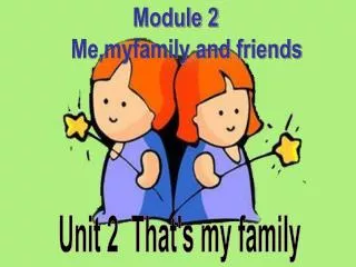 Unit 2 That's my family