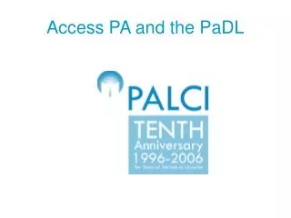 Access PA and the PaDL