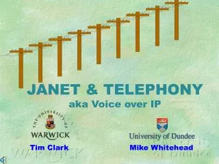 JANET &amp; TELEPHONY aka Voice over IP
