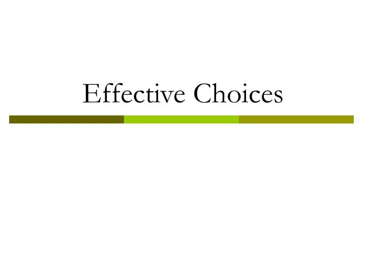 effective choices