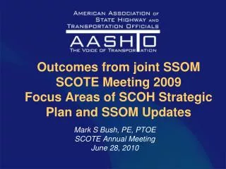 Outcomes from joint SSOM SCOTE Meeting 2009 Focus Areas of SCOH Strategic Plan and SSOM Updates