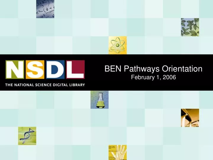 ben pathways orientation february 1 2006