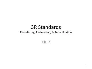 3R Standards Resurfacing, Restoration, &amp; Rehabilitation