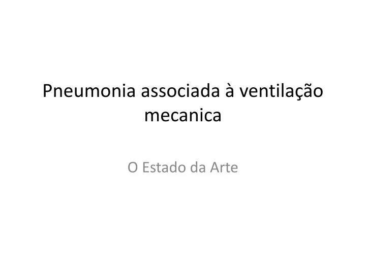 pneumonia associada ventila o mecanica