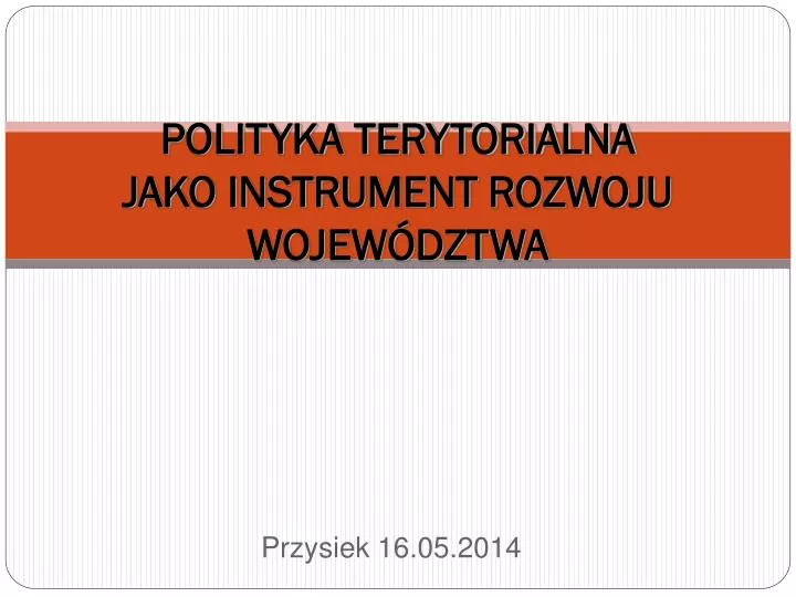 polityka terytorialna jako instrument rozwoju wojew dztwa