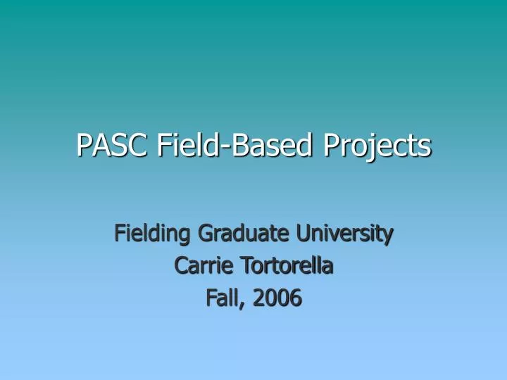 pasc field based projects