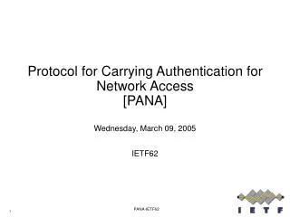 Protocol for Carrying Authentication for Network Access [PANA]