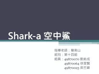 shark a