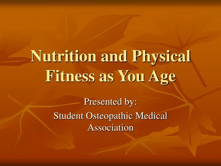 nutrition and physical fitness as you age