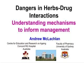 Dangers in Herbs-Drug Interactions Understanding mechanisms to inform management