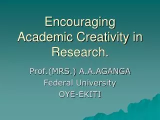 Encouraging Academic Creativity in Research.